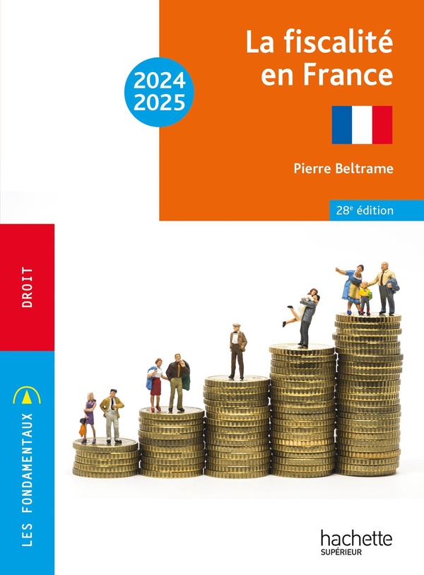 LES FONDAMENTAUX - LA FISCALITE EN FRANCE 2024-2025