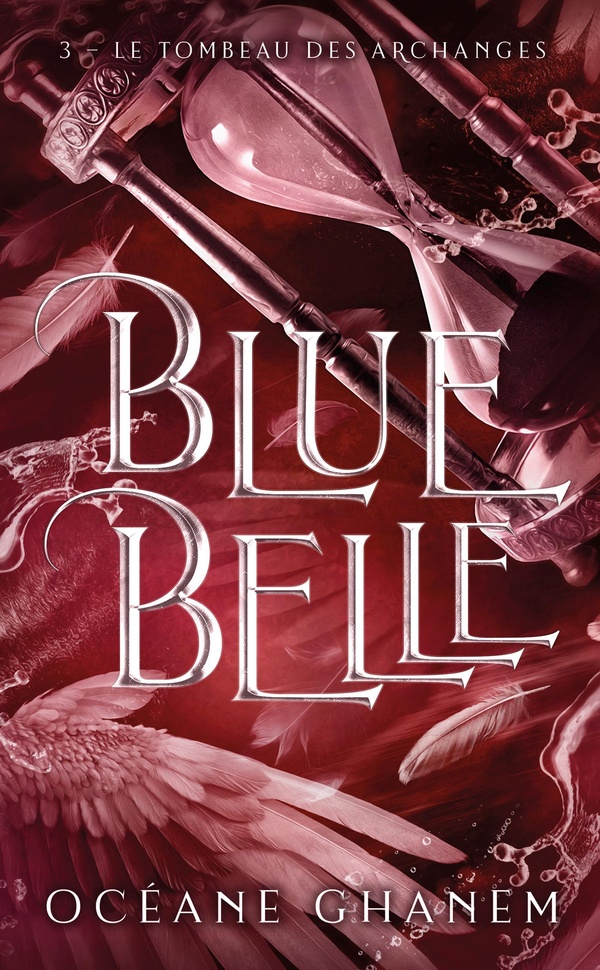 BLUE BELLE - TOME 3 - LE FINAL DE LA SERIE