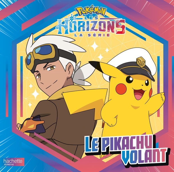 POKEMON - LE PIKACHU VOLANT - POKEMON HORIZONS #1 - GRAND ALBUM