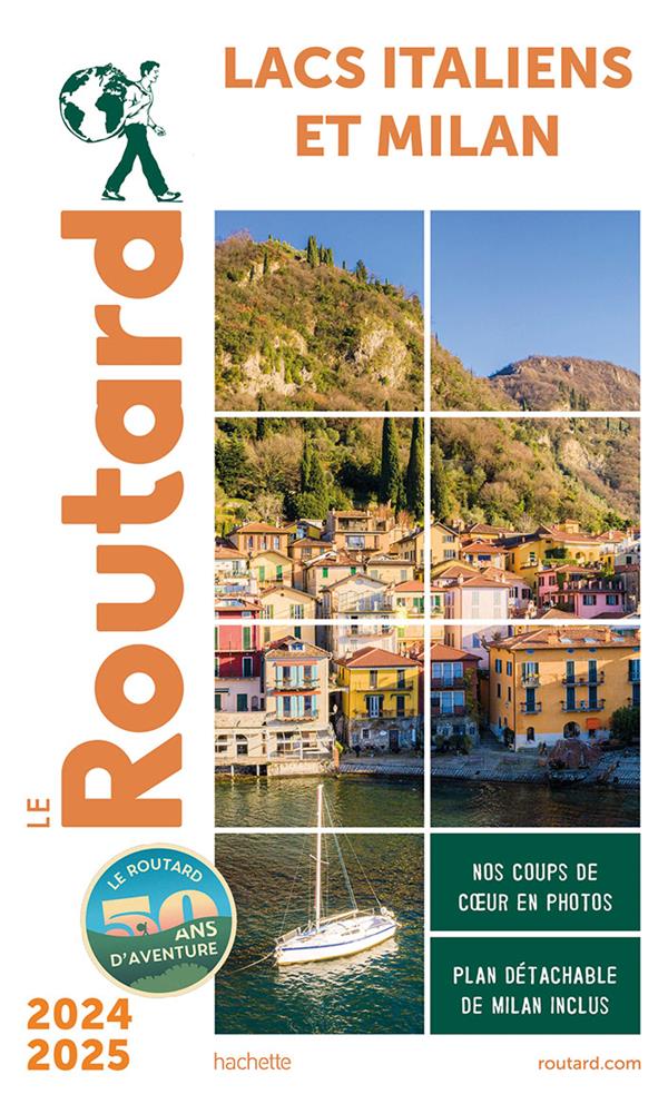 GUIDE DU ROUTARD LACS ITALIENS ET MILAN 2024/25