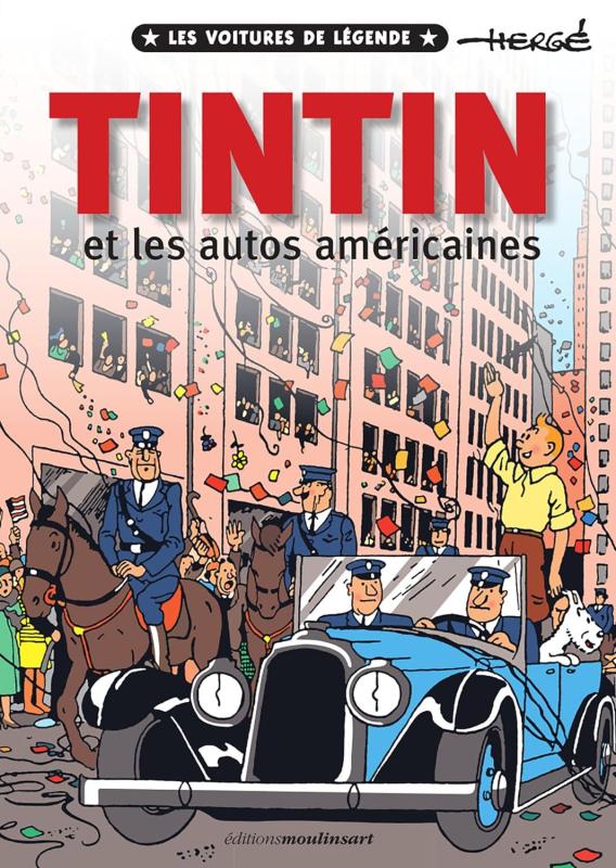 TINTIN ET LES AUTOS AMERICAINES #2 - LES VOITURES DE LEGENDE