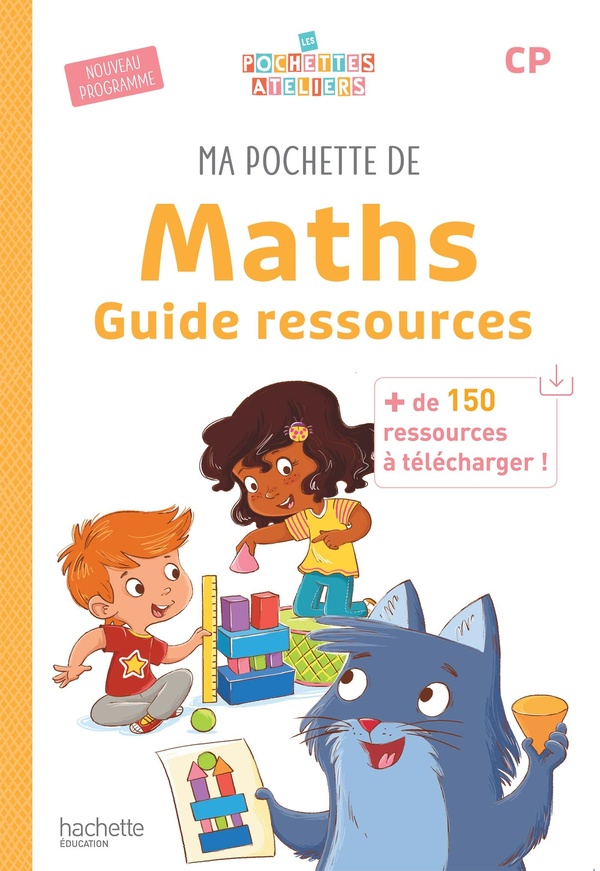 MA POCHETTE DE MATHS CP - LES POCHETTES ATELIERS - GUIDE RESSOURCES - ED. 2025