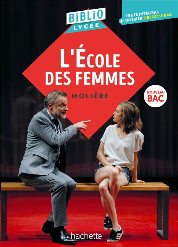 BIBLIOLYCEE - L'ECOLE DES FEMMES, MOLIERE