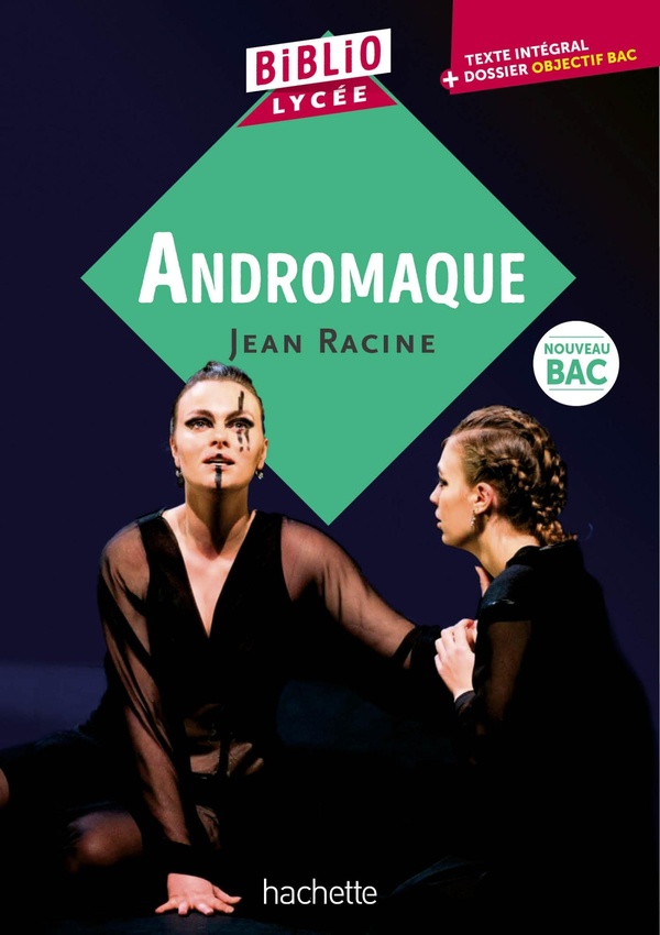 BIBLIOLYCEE - ANDROMAQUE, RACINE