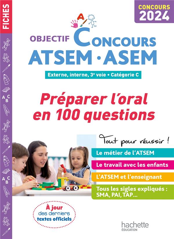 OBJECTIF CONCOURS ATSEM-ASEM 2024 - PREPARER L'ORAL EN 100 QUESTIONS