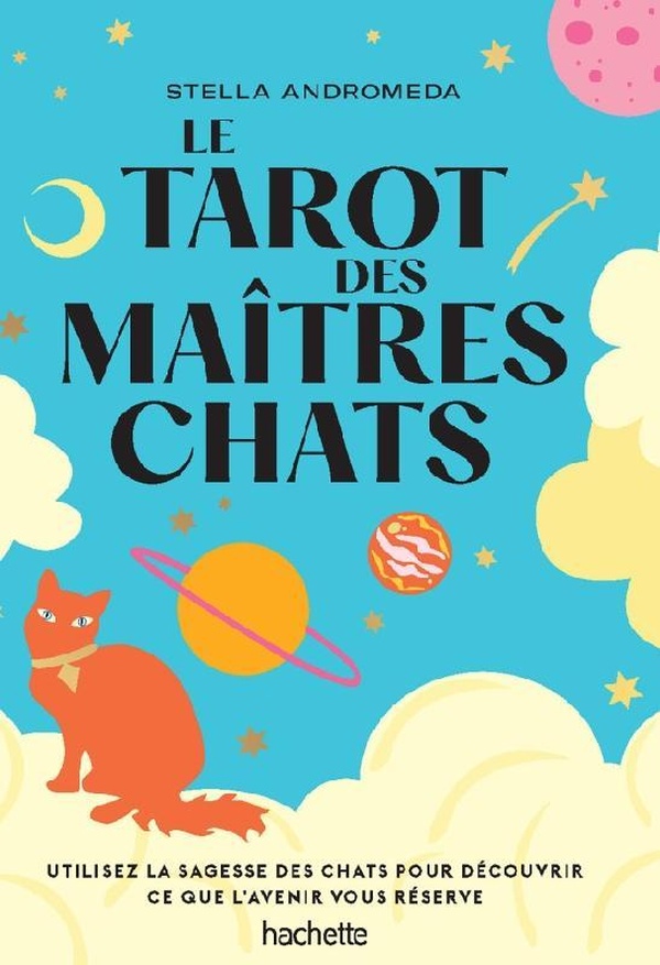 LE TAROT DES MAITRES CHATS - UTILISEZ LA SAGESSE DES CHATS POUR DECOUVRIR CE QUE L'AVENIR VOUS RESER