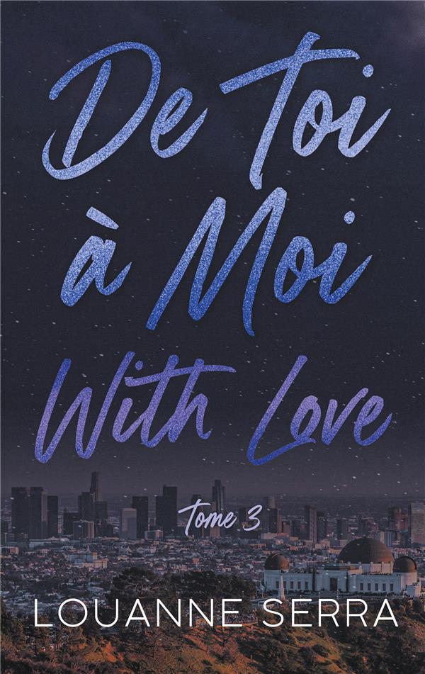 DE TOI A MOI WITH LOVE - TOME 3