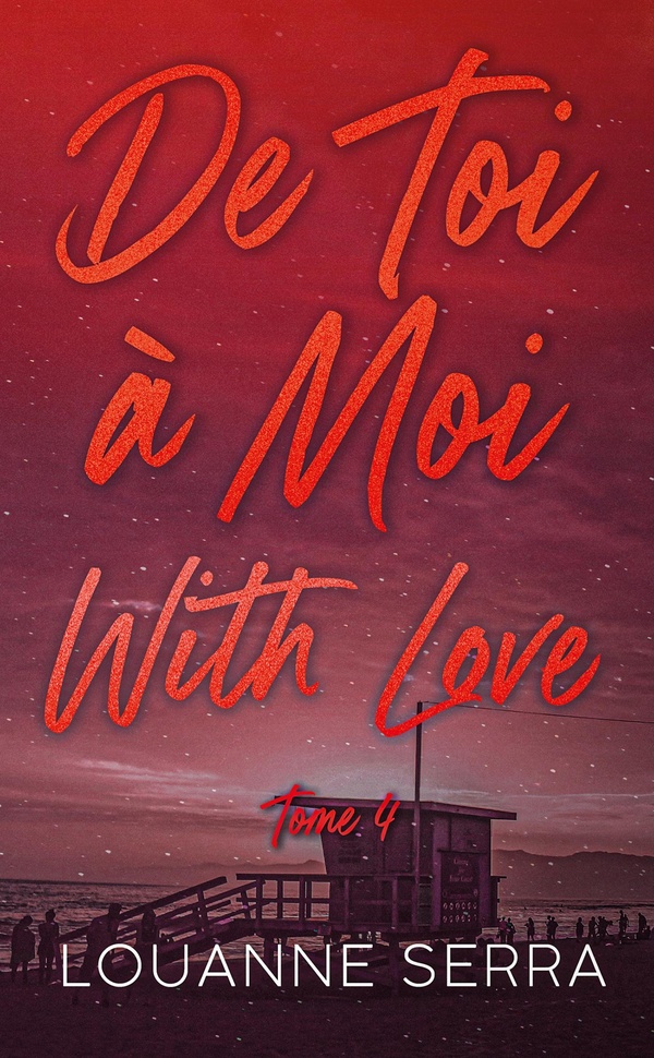 DE TOI A MOI WITH LOVE - TOME 4