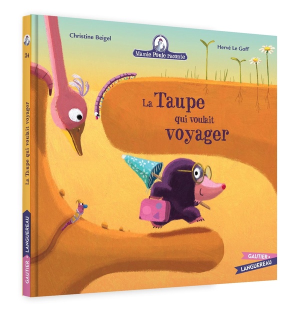 MAMIE POULE RACONTE - LA TAUPE QUI VOULAIT VOYAGER - N 34