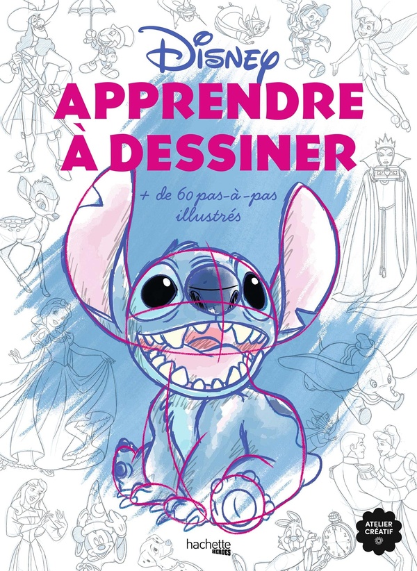 APPRENDRE A DESSINER - DISNEY - PLUS DE 60 PAS-A-PAS ILLUSTRES