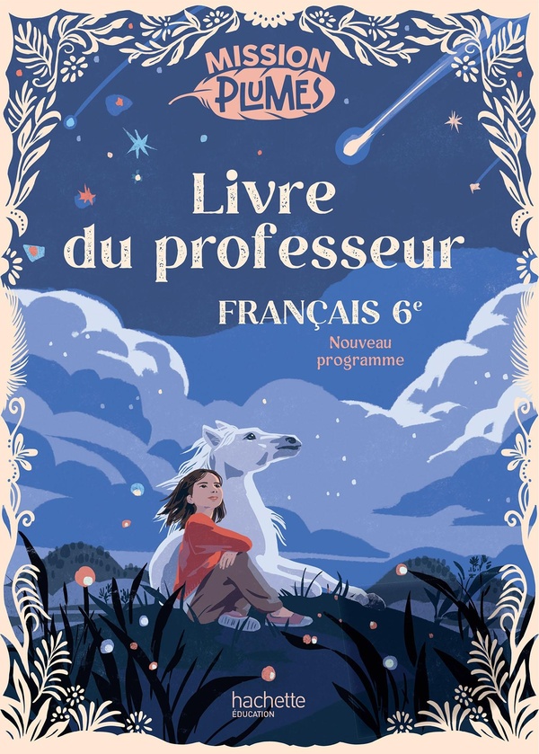 MISSION PLUMES 6E - LIVRE DU PROFESSEUR - ED. 2025
