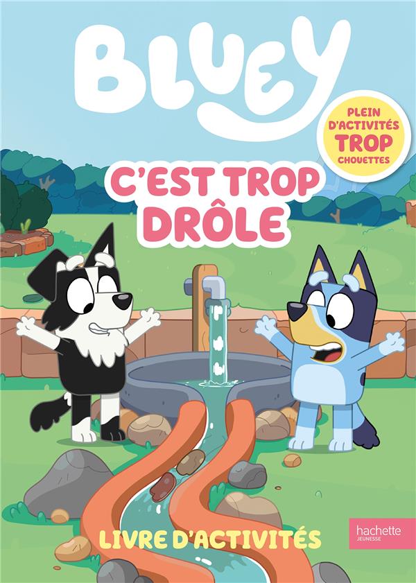 BLUEY - C'EST TROP DROLE - LIVRE D'ACTIVITES