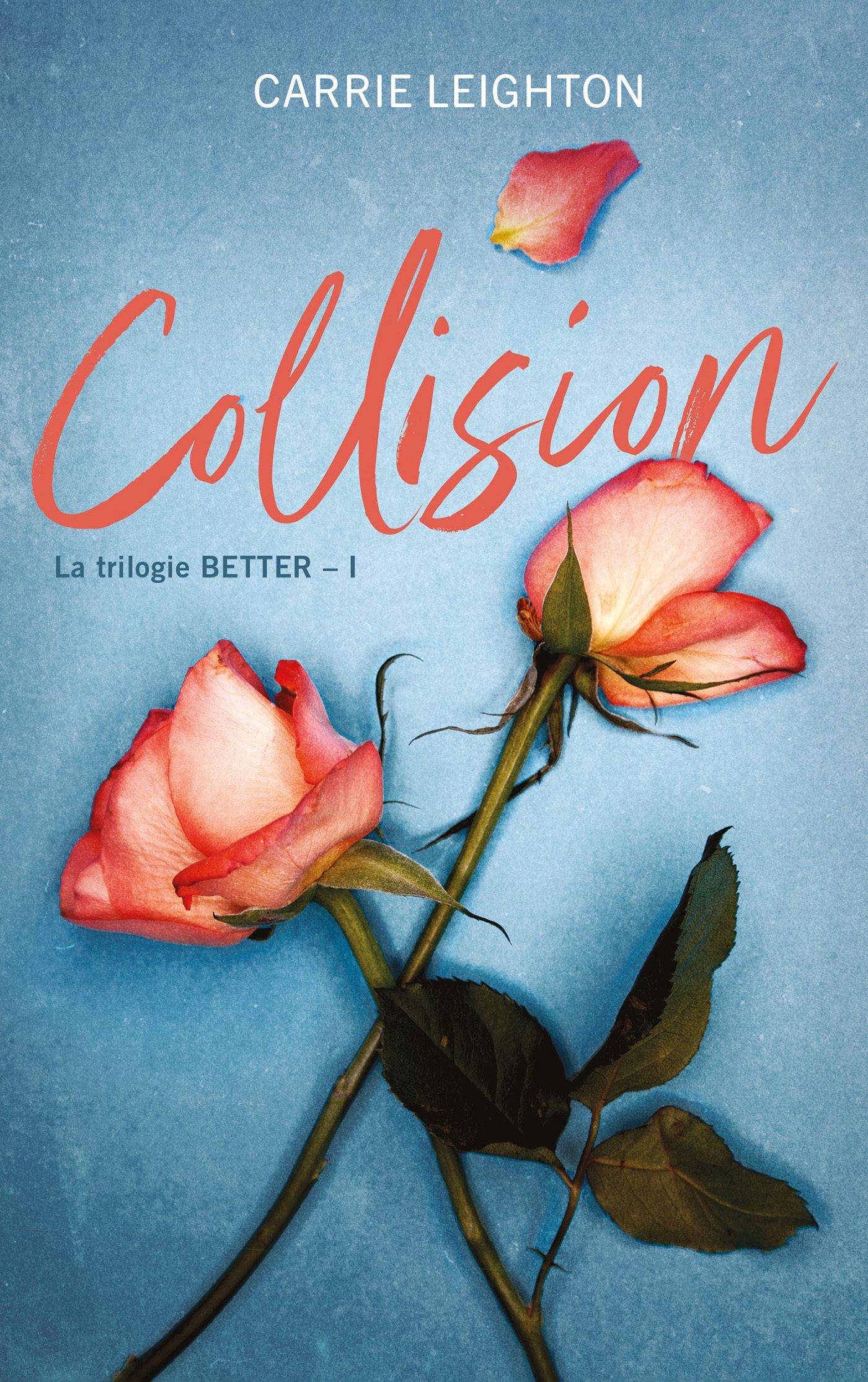 BETTER - TOME 1 - COLLISION