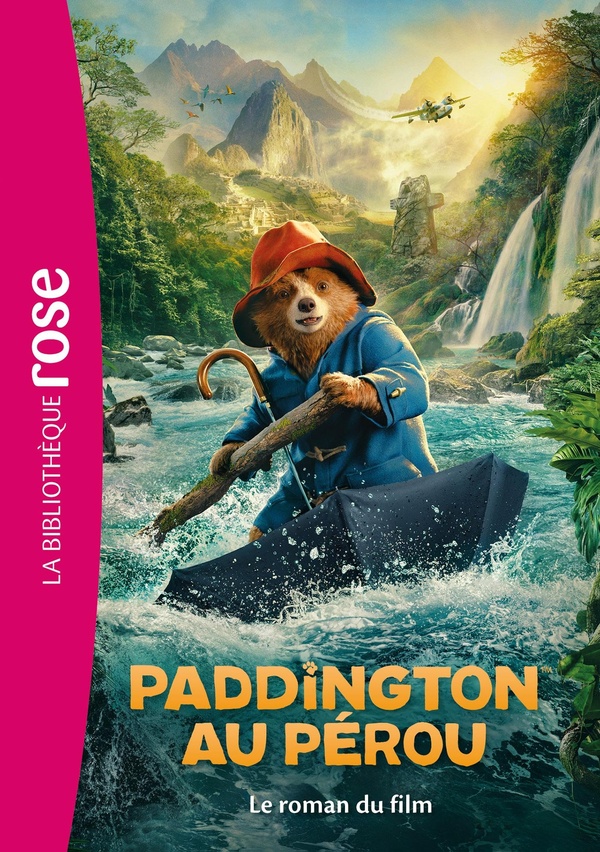 FILMS BB ROSE 8-10 - PADDINGTON AU PEROU - LE ROMAN DU FILM