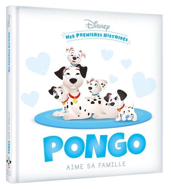 DISNEY - MES PREMIERES HISTOIRES - PONGO AIME SA FAMILLE
