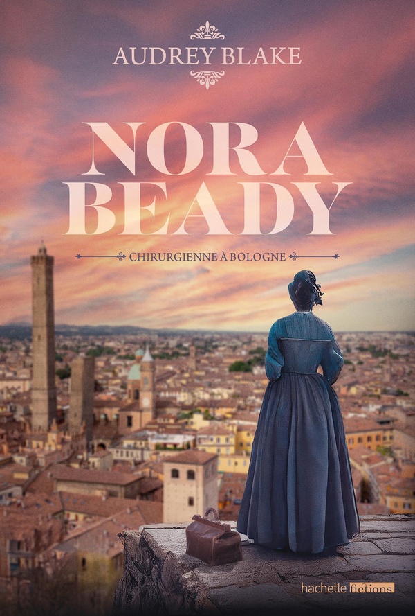 NORA BEADY - T02 - NORA BEADY #2 - CHIRURGIENNE A BOLOGNE