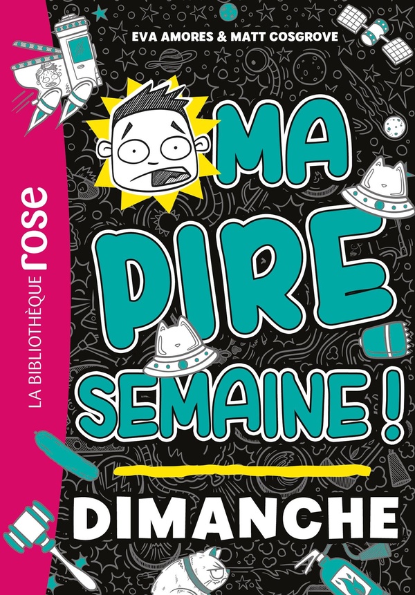 MA PIRE SEMAINE - T07 - MA PIRE SEMAINE 07 - DIMANCHE