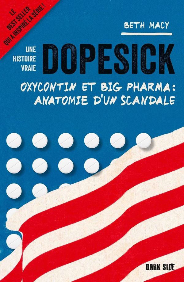 DOPESICK - OXYCONTIN ET BIG PHARMA : ANATOMIE D'UN SCANDALE