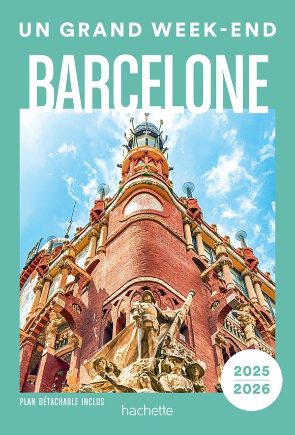 BARCELONE GUIDE UN GRAND WEEK-END