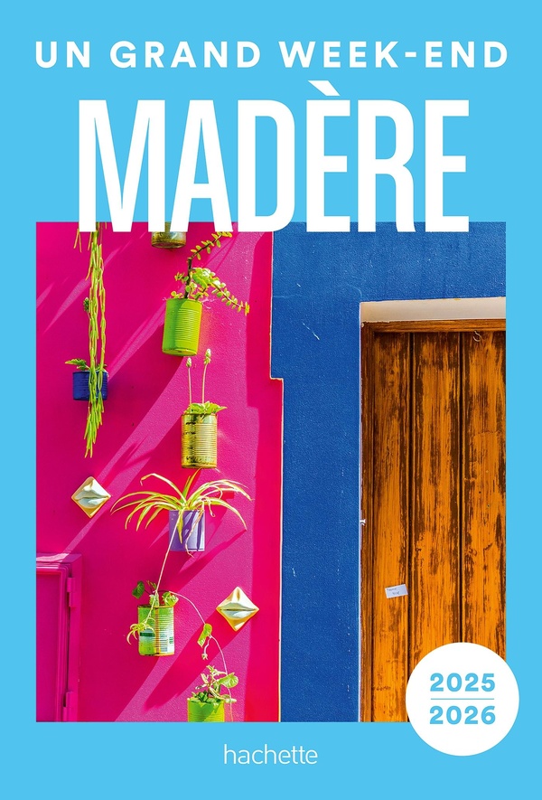 MADERE GUIDE UN GRAND WEEK-END