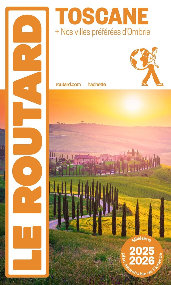 GUIDE DU ROUTARD TOSCANE 2025/26 - + PEROUSE ET ASSISE (OMBRIE)