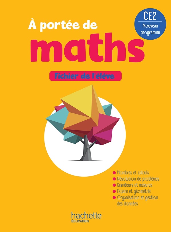 LE NOUVEL A PORTEE DE MATHS CE2 - FICHIER ELEVE - ED. 2025