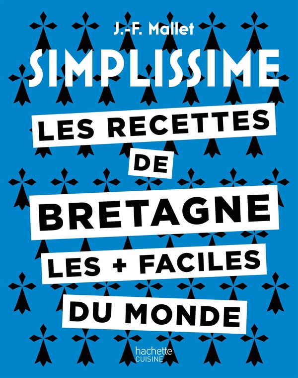 LES RECETTES DE BRETAGNE LES + FACILES DU MONDE