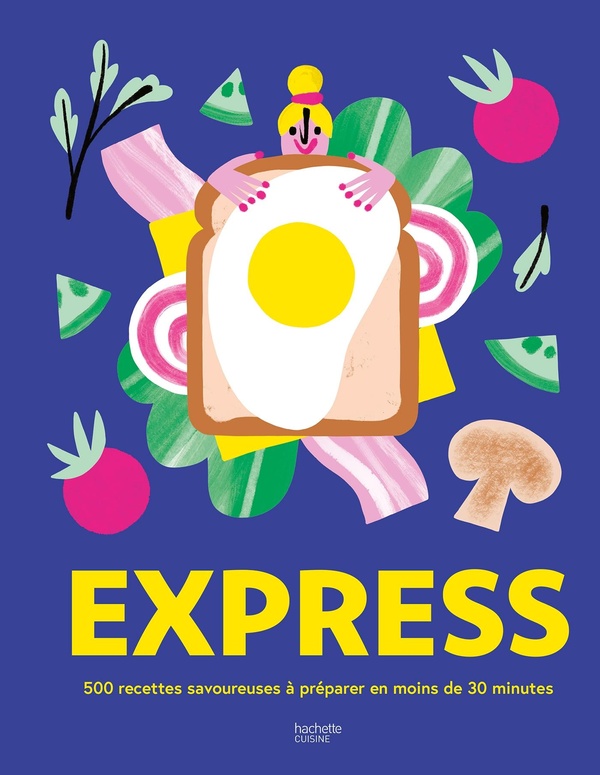 EXPRESS - 500 RECETTES SAVOUREUSES A PREPARER EN MOINS DE 30 MINUTES