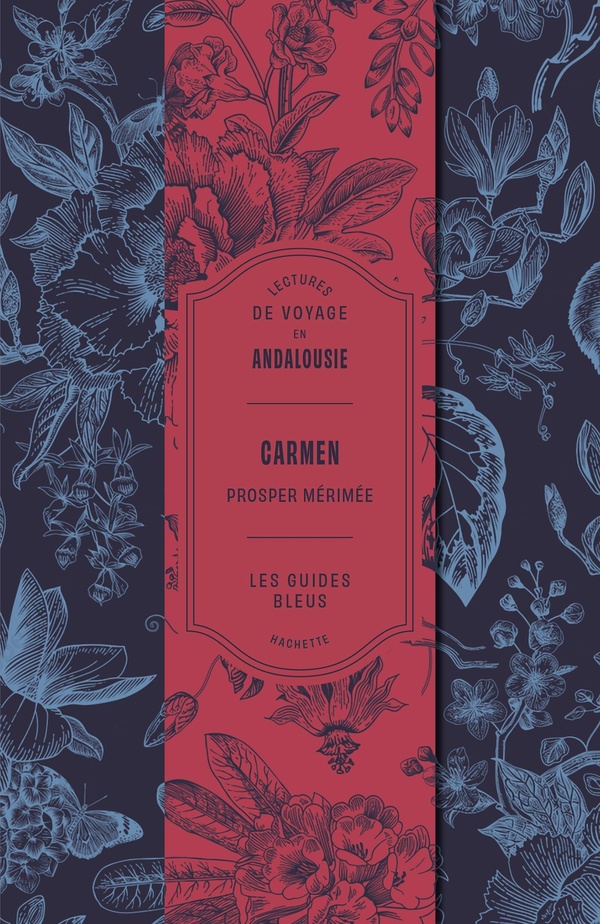 LECTURES DE VOYAGE GUIDES BLEUS - CARMEN - LECTURE DE VOYAGE EN ANDALOUSIE