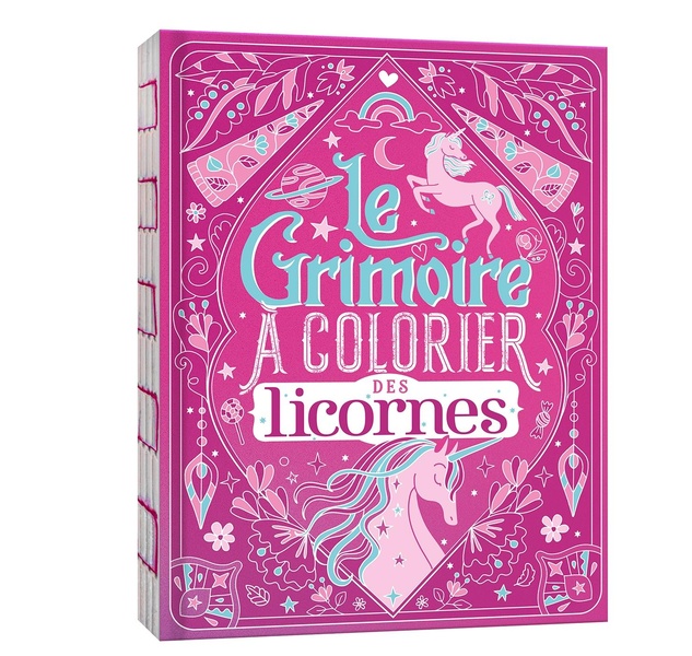 LE GRIMOIRE A COLORIER DES LICORNES