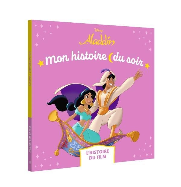 ALADDIN - MON HISTOIRE DU SOIR - L'HISTOIRE DU FILM - DISNEY
