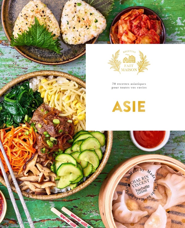 ASIE - 70 RECETTES ASIATIQUES POUR TOUTES VOS ENVIES