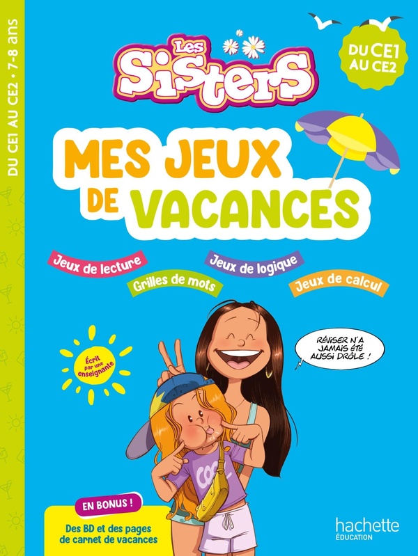 LES SISTERS - MES JEUX DE VACANCES 2025 - DU CE1 AU CE2