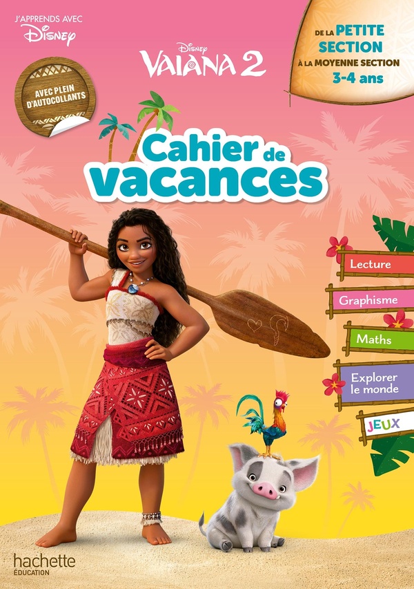 DISNEY - VAIANA 2 - DE LA PETITE SECTION A LA MOYENNE SECTION - CAHIER DE VACANCES 2025
