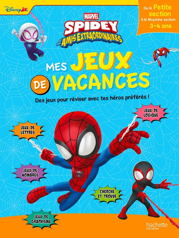 DISNEY - SPIDEY ET SES AMIS EXTRAORDINAIRES - DE LA PS A LA MS - MES JEUX DE VACANCES 2025 - DE LA P