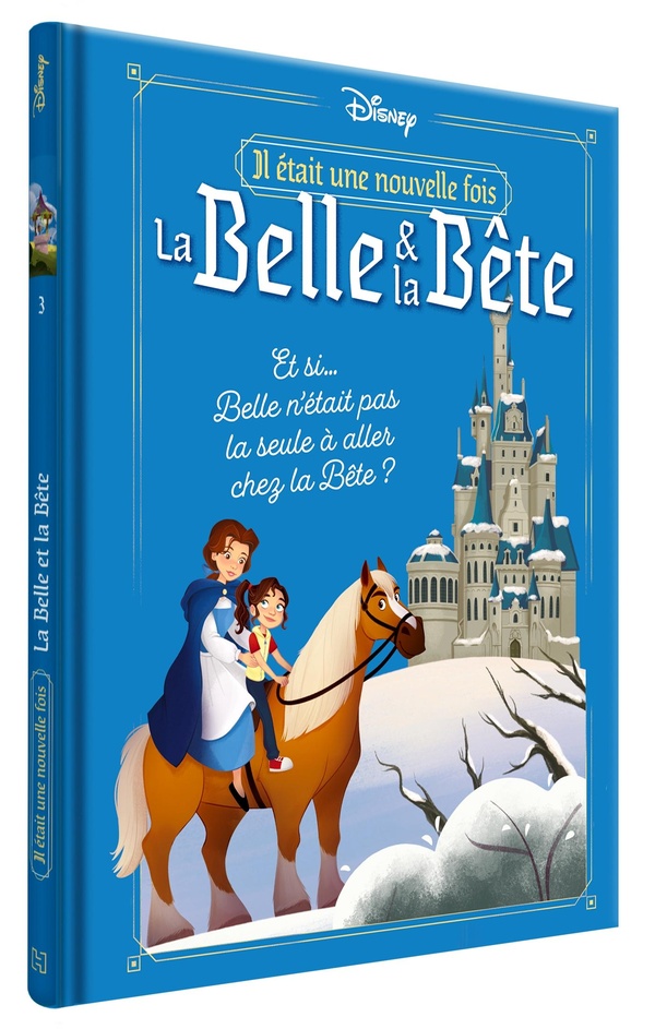 DISNEY - IL ETAIT UNE NOUVELLE FOIS - 3. ET SI BELLE N'ETAIT PAS LA SEULE A ALLER CHEZ LA BETE ?