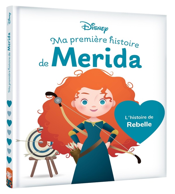 DISNEY BABY - MA PREMIERE HISTOIRE DE MERIDA - L'HISTOIRE DU FILM REBELLE