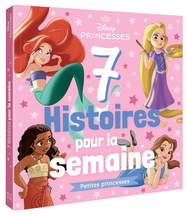 DISNEY PRINCESSES - 7 HISTOIRES POUR LA SEMAINE - PETITES PRINCESSES