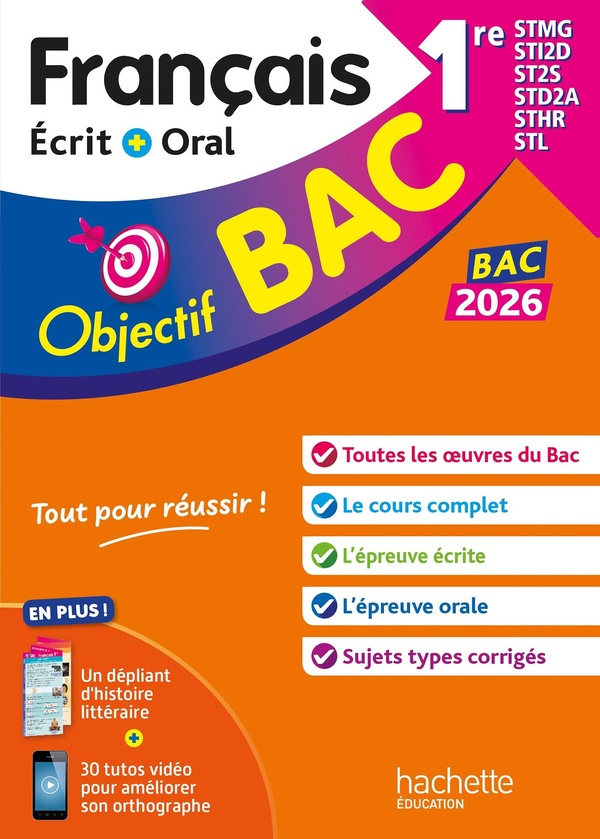 OBJECTIF BAC 2026 - FRANCAIS ECRIT ET ORAL 1RES STMG - STI2D - ST2S - STL - STD2A - STHR