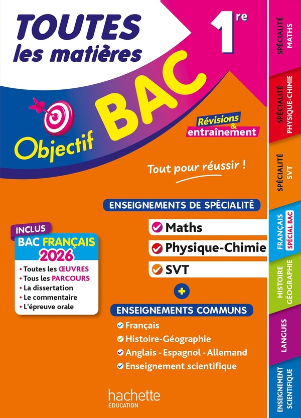 OBJECTIF BAC 2026 -TOUTES LES MATIERES 1RE SPE MATHS - PHYSIQUE CHIMIE - SVT + ENSEIGNEMENTS COMMUNS