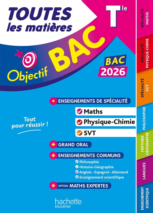 OBJECTIF BAC 2026 - TOUTES LES MATIERES TLE SPE MATHS-PHYSIQUE-CHIMIE - SVT + ENSEIGNEMENTS COMMUNS