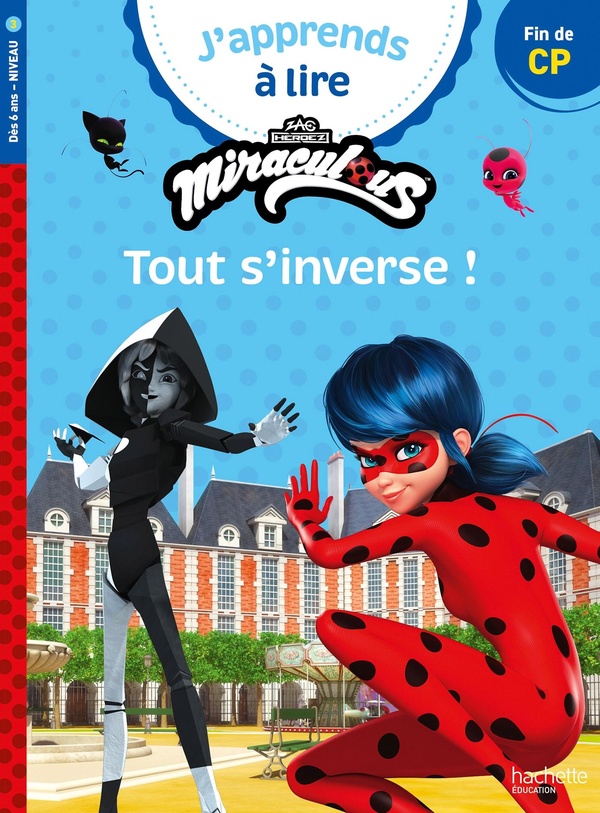 MIRACULOUS PREMIERE LECTURE CP NIVEAU 3 - TOUT S'INVERSE !