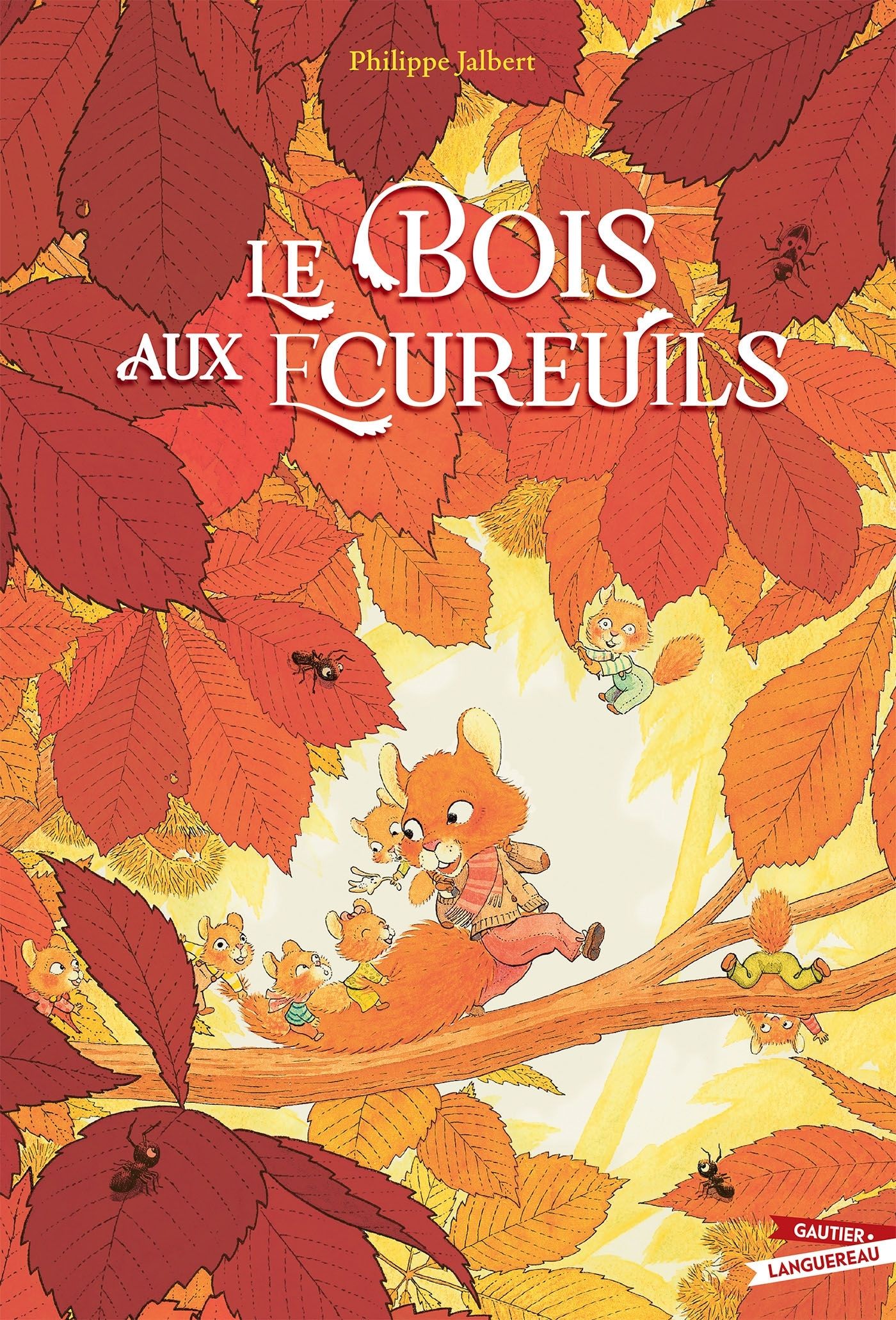 LE BOIS AUX ECUREUILS