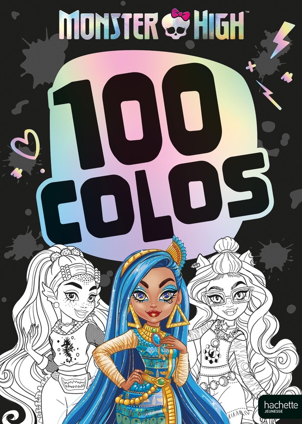 MONSTER HIGH - 100 COLOS - LIVRE DE COLORIAGES