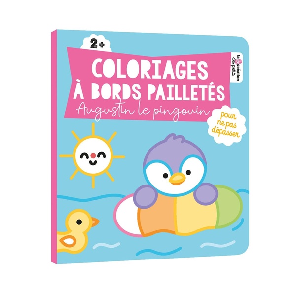 COLORIAGES A BORDS PAILLETES - AUGUSTIN LE PINGOUIN