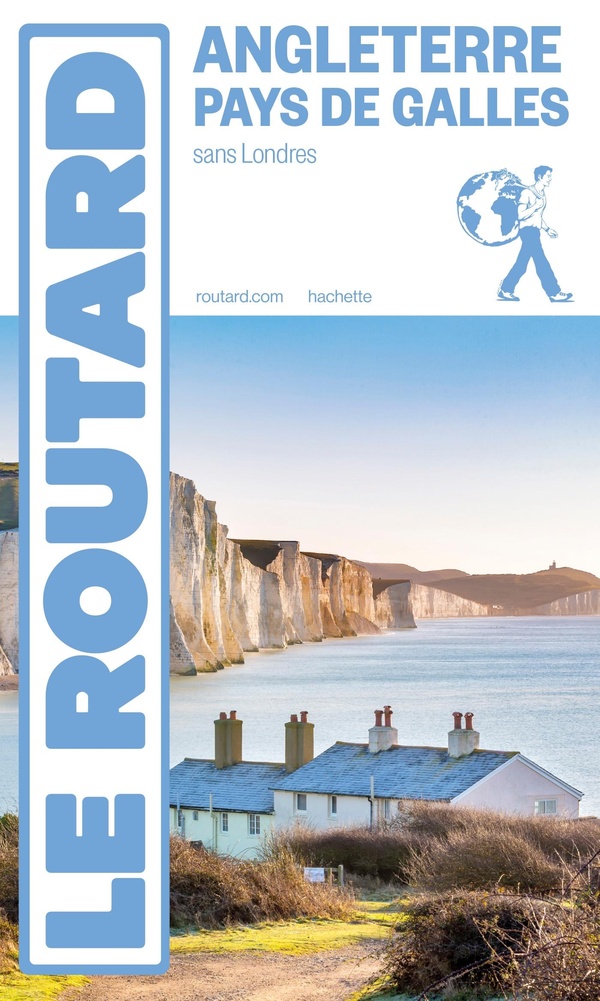 GUIDE DU ROUTARD ANGLETERRE, PAYS DE GALLES (SANS LONDRES)
