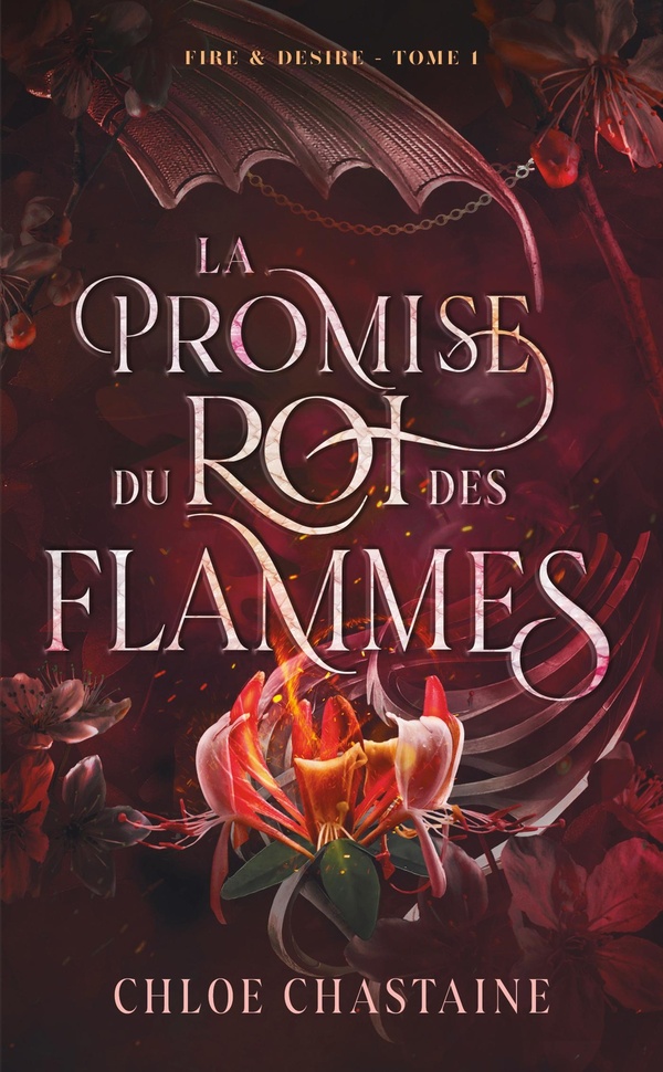 FIRE & DESIRE - T01 - LA PROMISE DU ROI DES FLAMMES