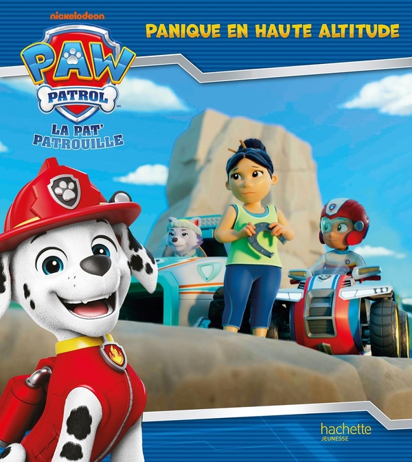 LA PAT' PATROUILLE - PANIQUE EN HAUTE ALTITUDE ! - ALBUM D'HISTOIRE