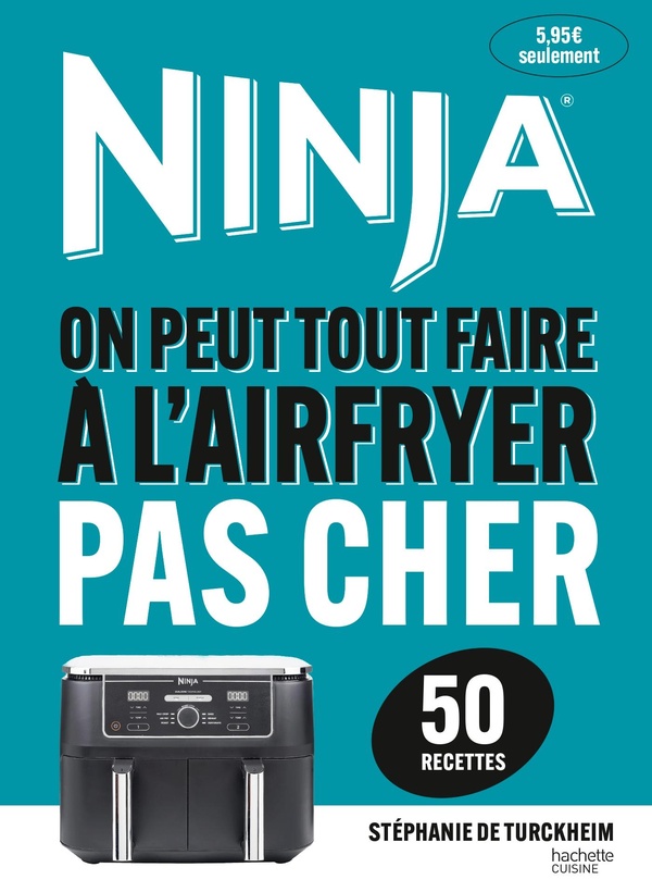 AIRFRYER NINJA - RECETTES PAS CHERES (50 RECETTES)