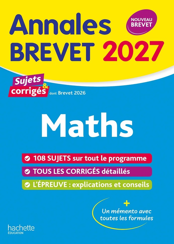 ANNALES BREVET 2027 - MATHS 3E - SUJETS ET CORRIGES